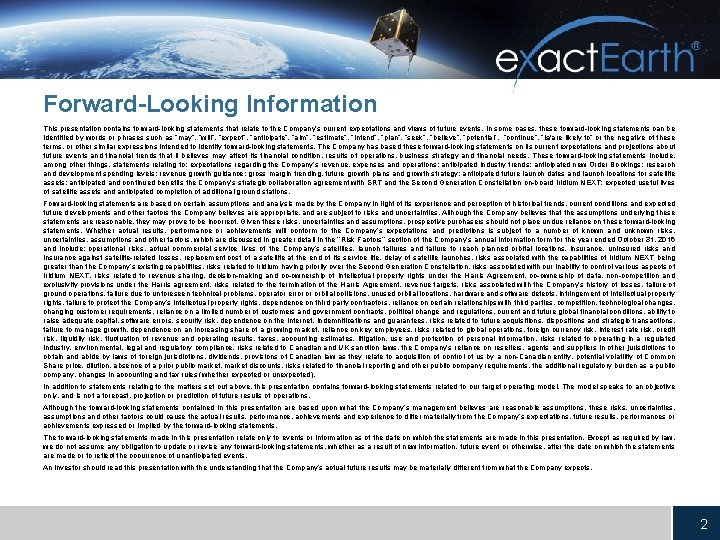 Forward-Looking Information This presentation contains forward-looking statements that relate to the Company’s current expectations