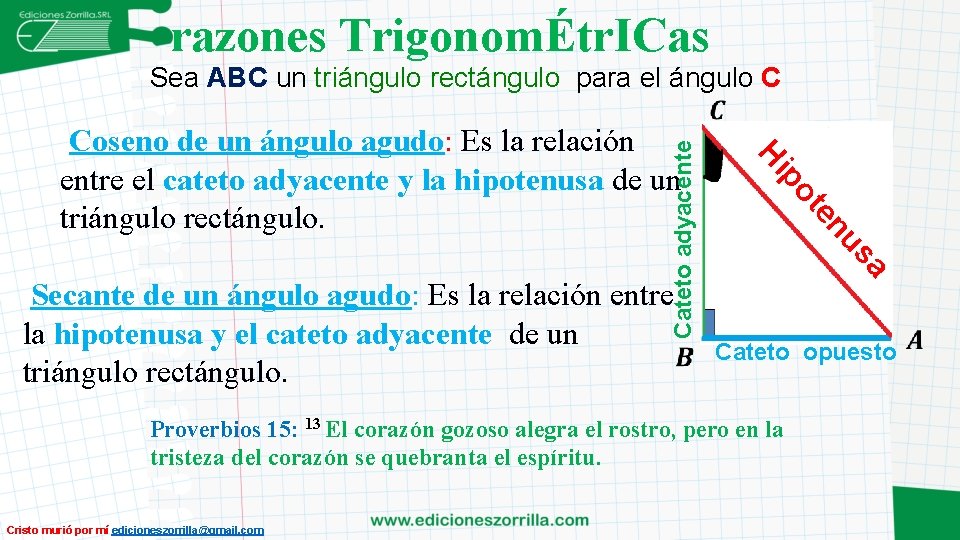 razones TrigonomÉtr. ICas Sea ABC un triángulo rectángulo para el ángulo C Cateto adyacente