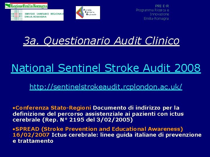 PRI E-R Programma Ricerca e Innovazione Emilia-Romagna 3 a. Questionario Audit Clinico National Sentinel