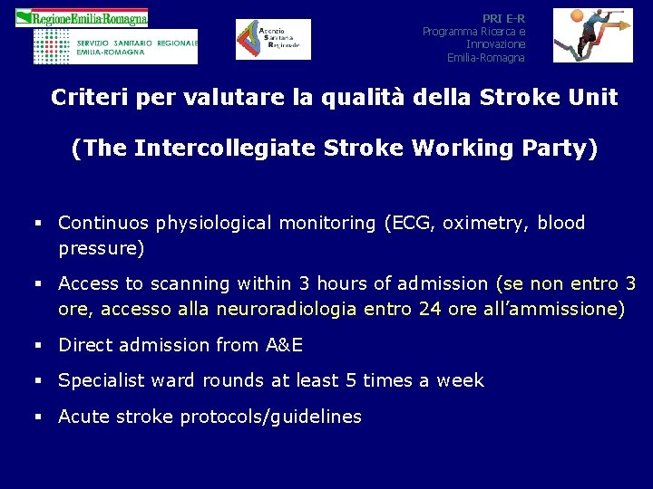 PRI E-R Programma Ricerca e Innovazione Emilia-Romagna Criteri per valutare la qualità della Stroke