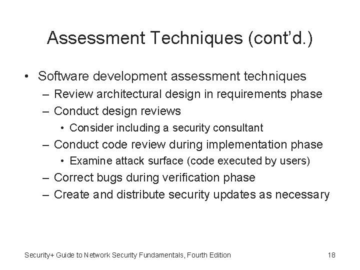 Assessment Techniques (cont’d. ) • Software development assessment techniques – Review architectural design in