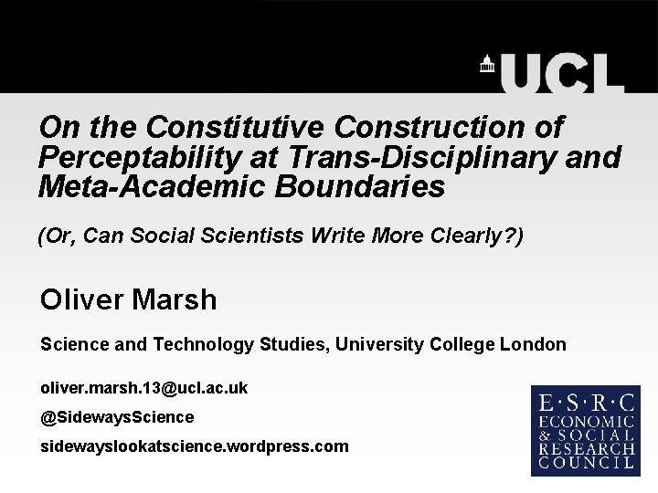 On the Constitutive Construction of Perceptability at Trans-Disciplinary and Meta-Academic Boundaries (Or, Can Social