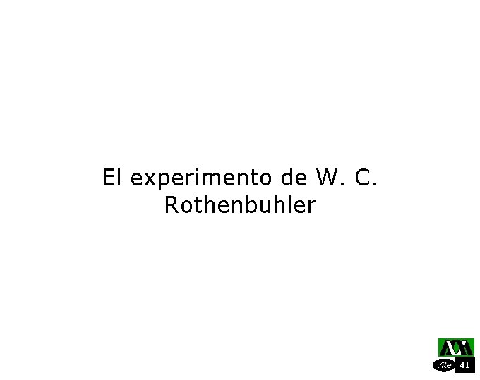 El experimento de W. C. Rothenbuhler Vite 41 