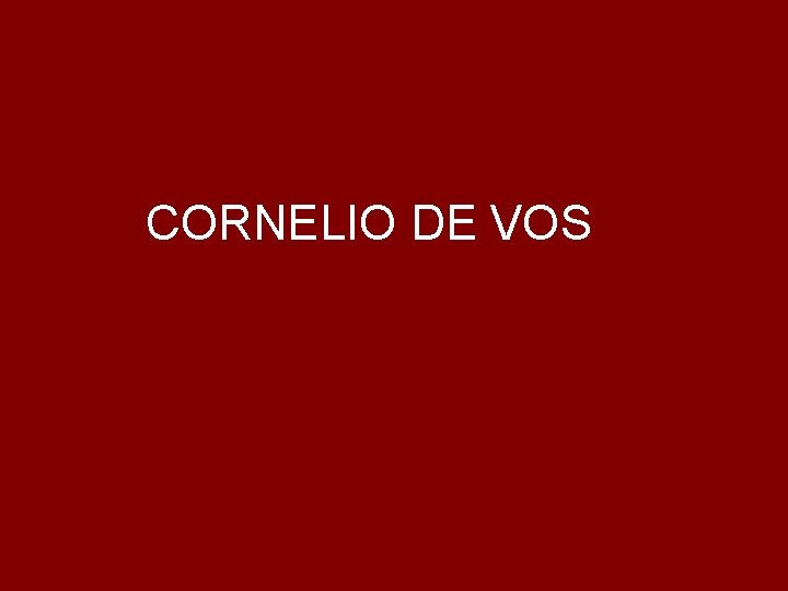 CORNELIO DE VOS 