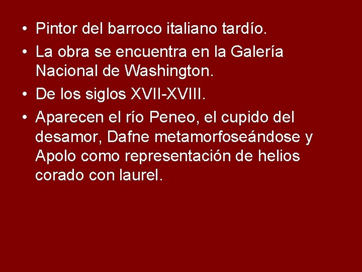  • Pintor del barroco italiano tardío. • La obra se encuentra en la