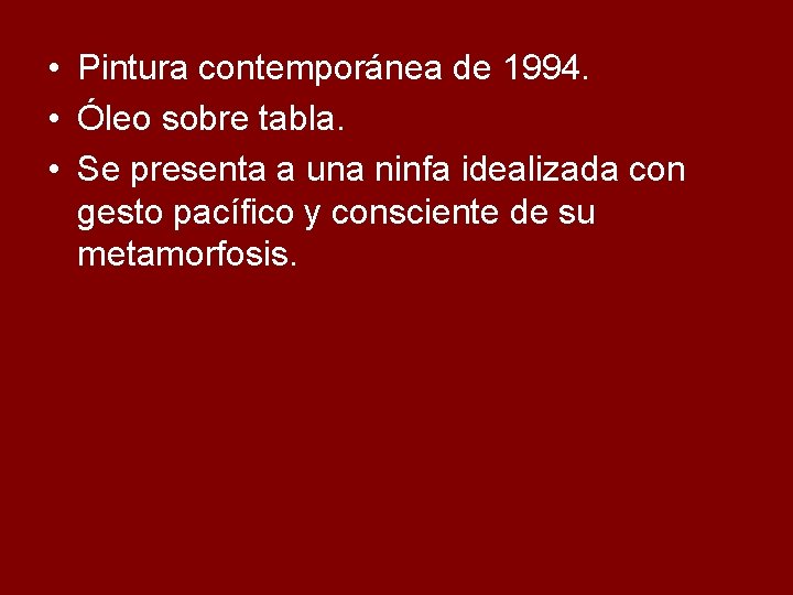  • Pintura contemporánea de 1994. • Óleo sobre tabla. • Se presenta a