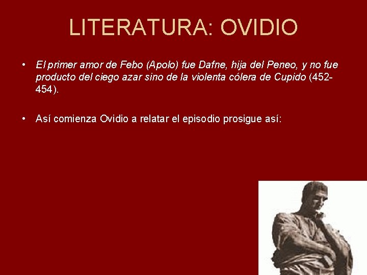 LITERATURA: OVIDIO • El primer amor de Febo (Apolo) fue Dafne, hija del Peneo,