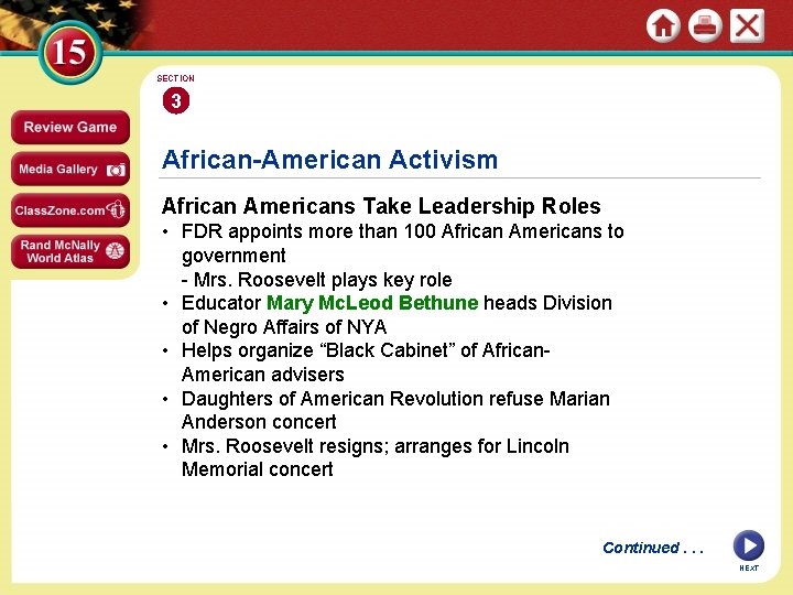 SECTION 3 African-American Activism African Americans Take Leadership Roles • FDR appoints more than