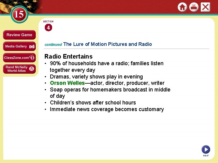 SECTION 4 continued The Lure of Motion Pictures and Radio Entertains • 90% of