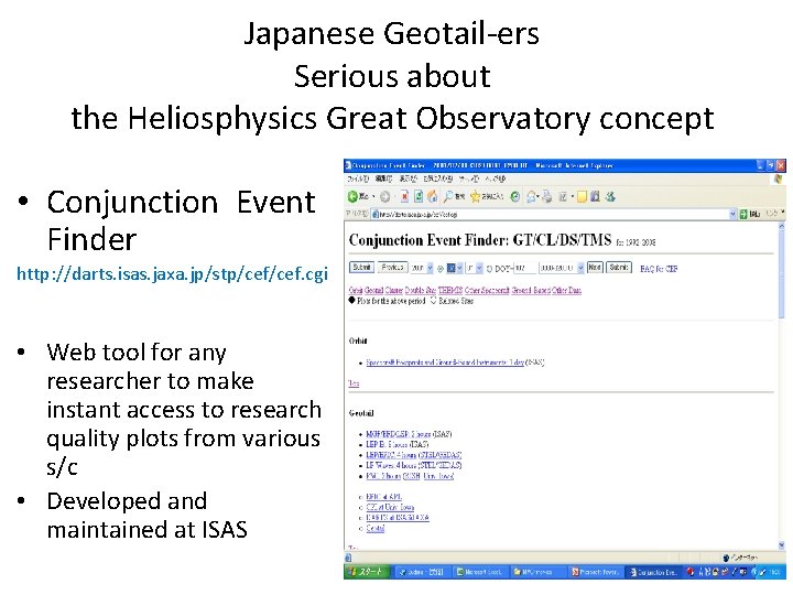 Japanese Geotail-ers Serious about the Heliosphysics Great Observatory concept • Conjunction Event Finder http: