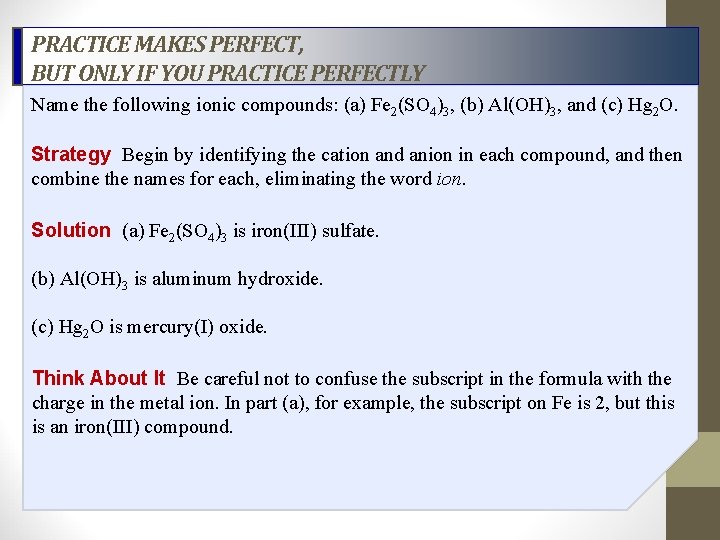 PRACTICE MAKES PERFECT, BUT ONLY IF YOU PRACTICE PERFECTLY Name the following ionic compounds:
