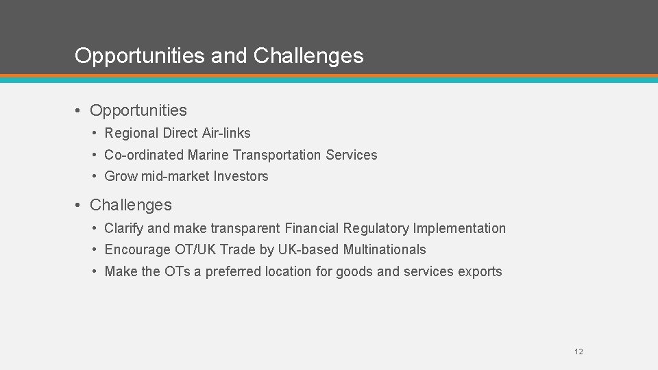 Opportunities and Challenges • Opportunities • Regional Direct Air-links • Co-ordinated Marine Transportation Services