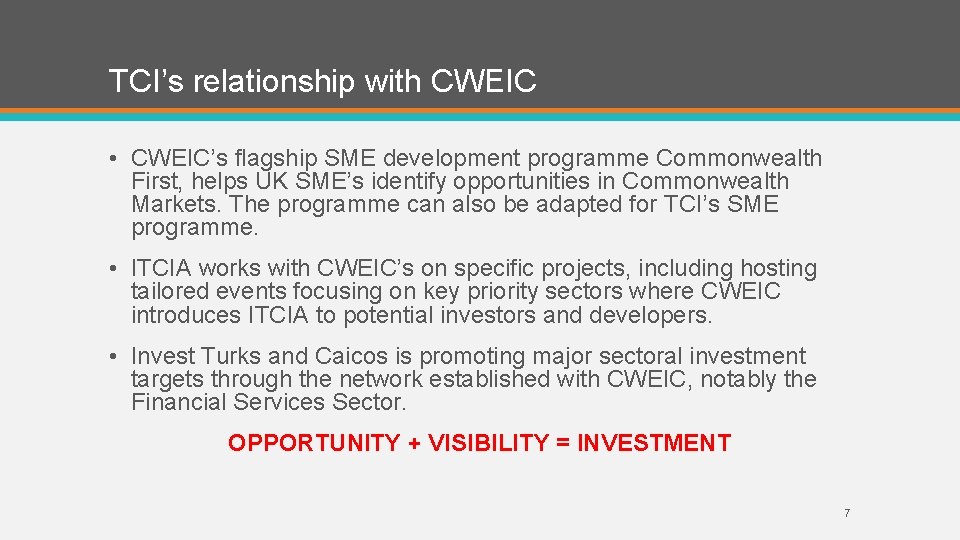 TCI’s relationship with CWEIC • CWEIC’s flagship SME development programme Commonwealth First, helps UK