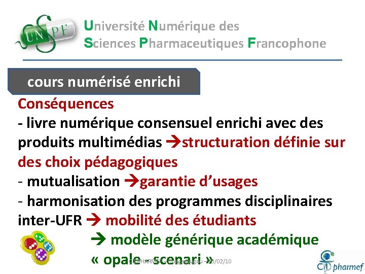 Université Numérique des Sciences Pharmaceutiques Francophone cours numérisé enrichi Conséquences - livre numérique consensuel