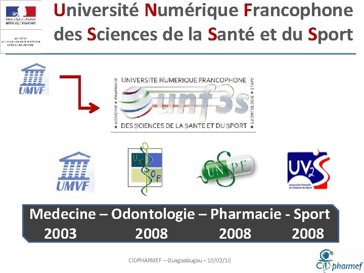 Université Numérique Francophone des Sciences de la Santé et du Sport Medecine – Odontologie