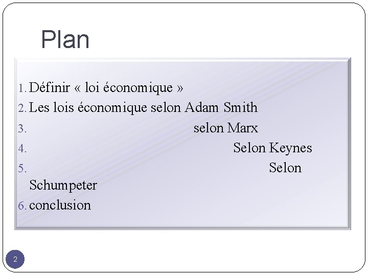 Plan 1. Définir « loi économique » 2. Les lois économique selon Adam Smith