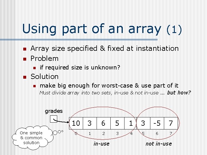 Using part of an array (1) n n Array size specified & fixed at