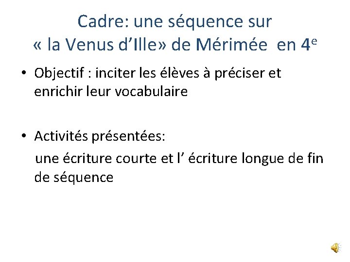 Cadre: une séquence sur « la Venus d’Ille» de Mérimée en 4 e •