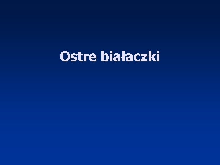 Ostre białaczki 