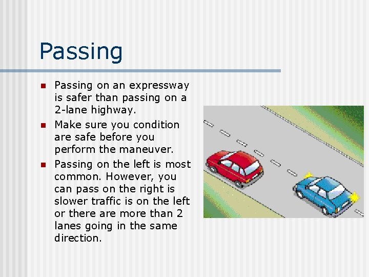 Passing n n n Passing on an expressway is safer than passing on a