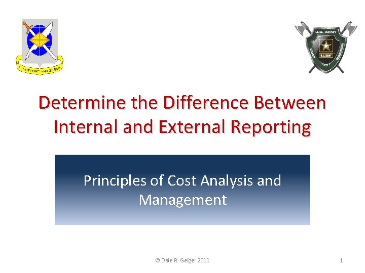 Determine the Difference Between Internal and External Reporting Principles of Cost Analysis and Management