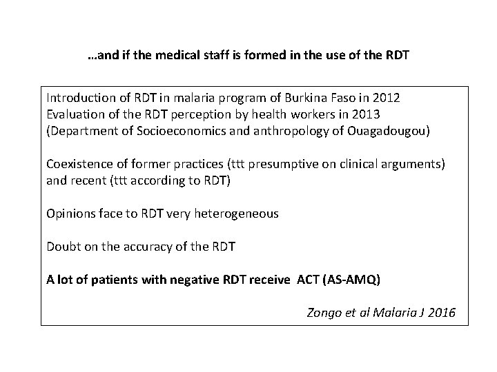 …and if the medical staff is formed in the use of the RDT Introduction