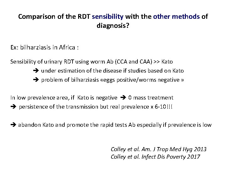 Comparison of the RDT sensibility with the other methods of diagnosis? Ex: bilharziasis in