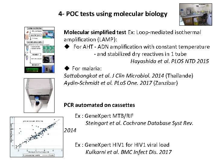 4 - POC tests using molecular biology Molecular simplified test Ex: Loop-mediated isothermal amplification