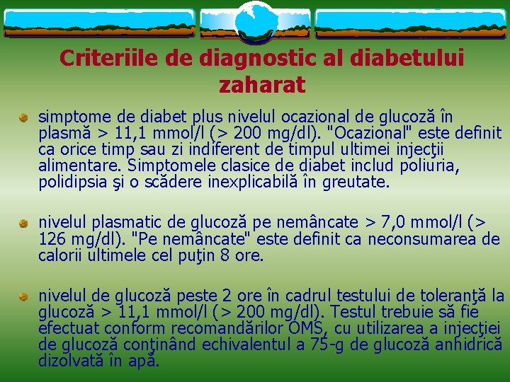 Criteriile de diagnostic аl diabetului zaharat simptome de diabet plus nivelul ocazional de glucoză