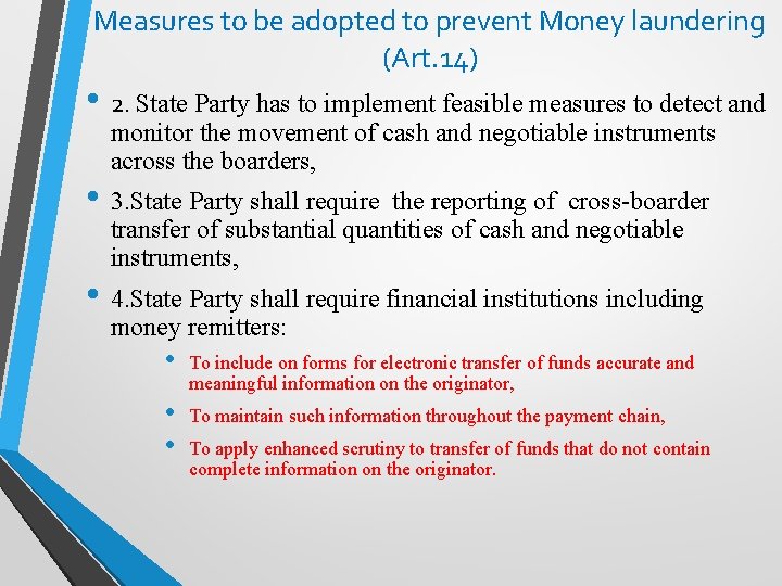 Measures to be adopted to prevent Money laundering (Art. 14) • 2. State Party