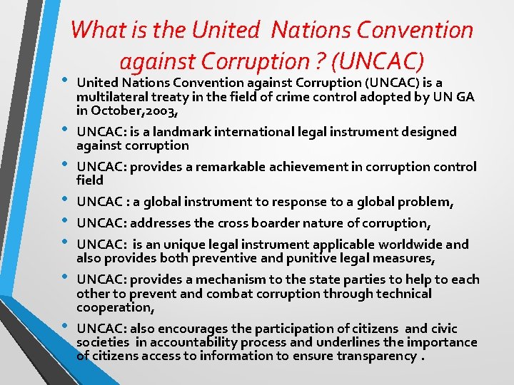  • • What is the United Nations Convention against Corruption ? (UNCAC) United