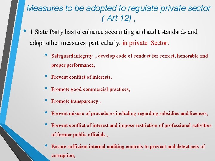 Measures to be adopted to regulate private sector ( Art. 12) , • 1.
