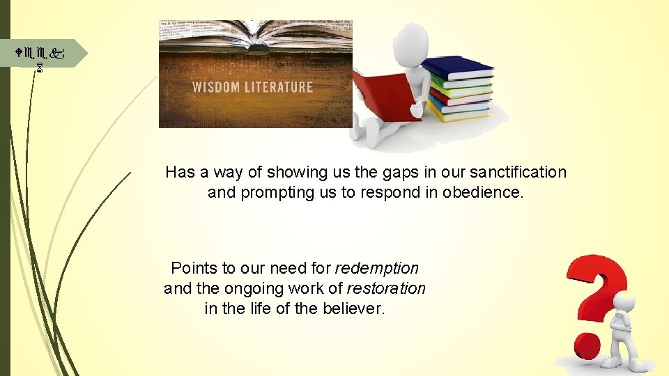 Week 6 Has a way of showing us the gaps in our sanctification and