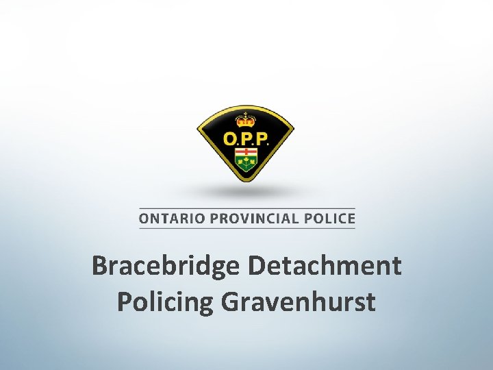 Bracebridge Detachment Policing Gravenhurst 