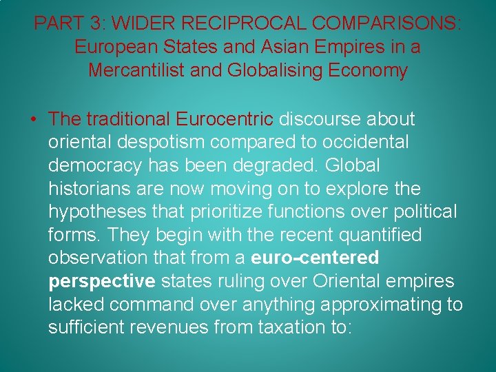 PART 3: WIDER RECIPROCAL COMPARISONS: European States and Asian Empires in a Mercantilist and