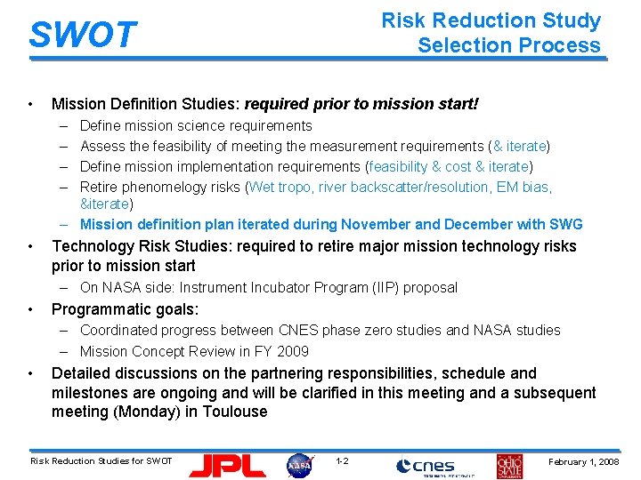 Risk Reduction Study Selection Process SWOT • Mission Definition Studies: required prior to mission