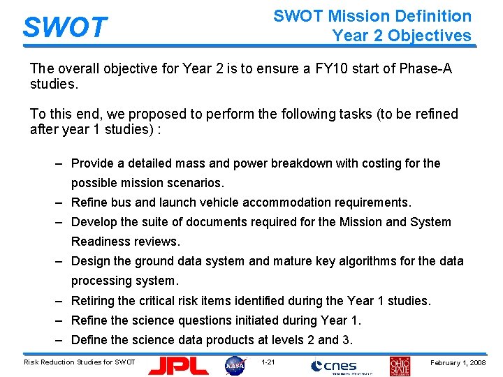 SWOT Mission Definition Year 2 Objectives The overall objective for Year 2 is to