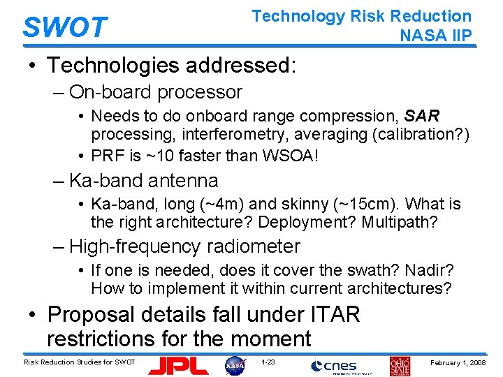 SWOT Technology Risk Reduction NASA IIP • Technologies addressed: – On-board processor • Needs