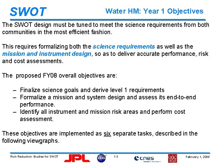 SWOT Water HM: Year 1 Objectives The SWOT design must be tuned to meet