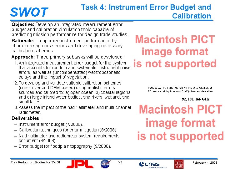 SWOT Task 4: Instrument Error Budget and Calibration Objective: Develop an integrated measurement error