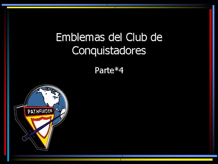 Emblemas del Club de Conquistadores Parte*4 