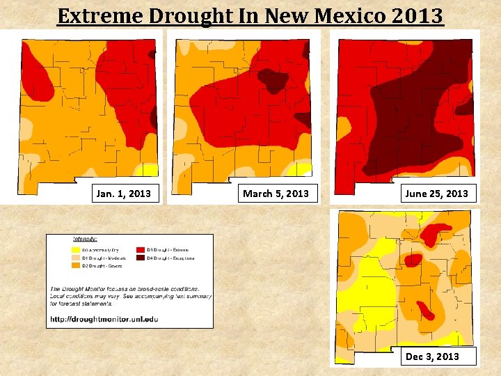 Extreme Drought In New Mexico 2013 Jan. 1, 2013 March 5, 2013 June 25,