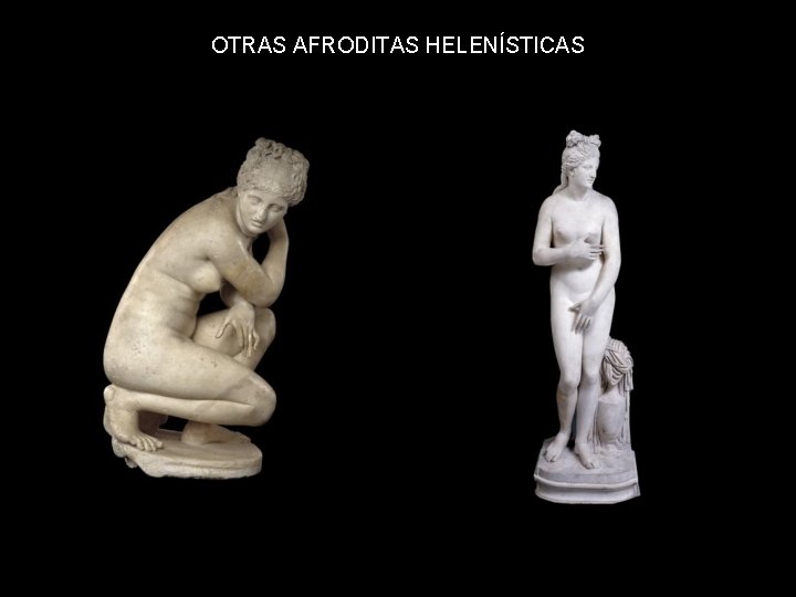 OTRAS AFRODITAS HELENÍSTICAS 