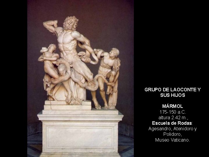 GRUPO DE LAOCONTE Y SUS HIJOS MÁRMOL 175 -150 a. C. altura 2. 42
