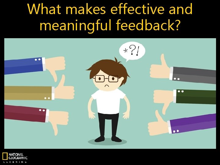 What makes effective and meaningful feedback? 