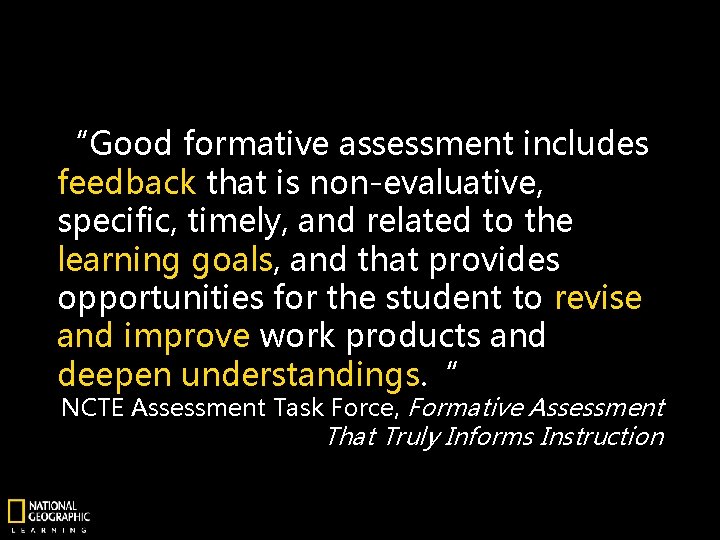 “Good formative assessment includes feedback that is non-evaluative, specific, timely, and related to the