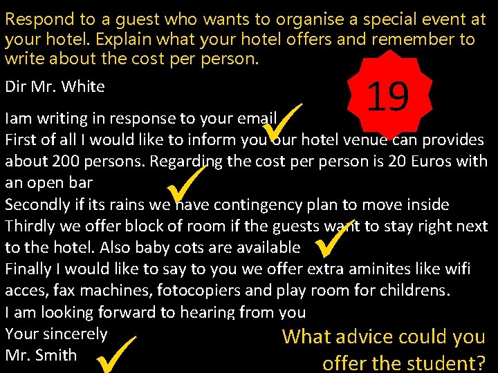 Respond to a guest who wants to organise a special event at your hotel.