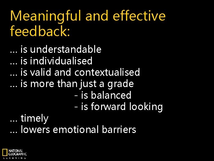 Meaningful and effective feedback: … is understandable … is individualised … is valid and