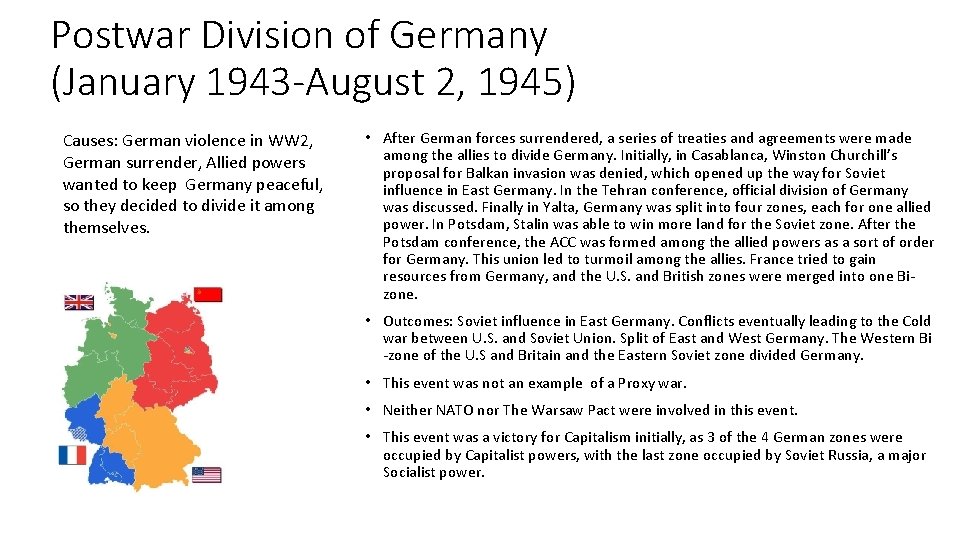 Postwar Division of Germany (January 1943 -August 2, 1945) Causes: German violence in WW