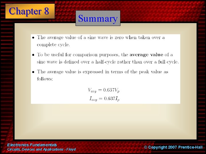 Chapter 8 Electronics Fundamentals Circuits, Devices and Applications - Floyd Summary © Copyright 2007